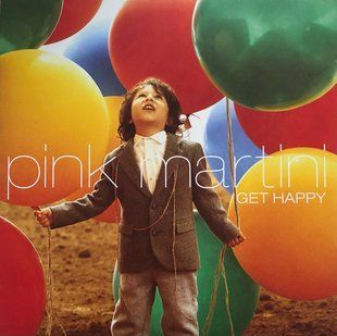 Виниловая пластинка Pink Martini &ndash; Get Happy (2LP) 180 Gram Основное Фото №1
