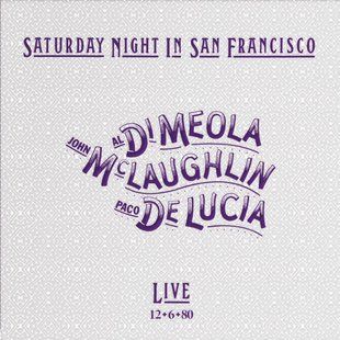Вінілова платівка Al Di Meola, John McLaughlin, Paco De Luc&iacute;a &ndash; Saturday Night In San Francisco 180 Gram,Black Vinyl Основне Фото №1