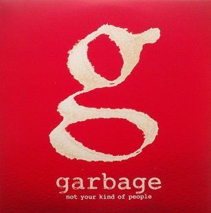 Виниловая пластинка Garbage &ndash; Not Your Kind Of People (2LP+CD) Основное Фото №1
