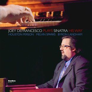Виниловая пластинка Joey DeFrancesco - Plays Sinatra His Way Основное Фото №1