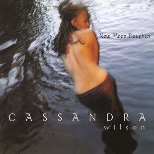 Виниловая пластинка Cassandra Wilson - New Moon Daughter (2LP) Основное Фото №1