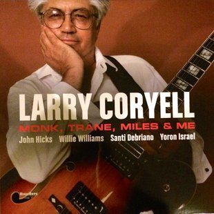 Виниловая пластинка Larry Coryell &ndash; Monk, Trane, Miles & Me Основное Фото №1