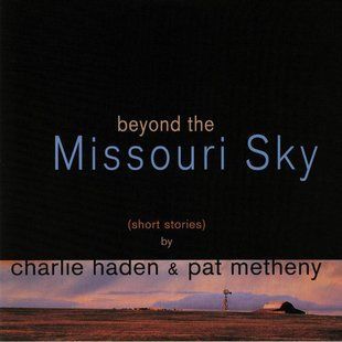 Вінілова платівка Charlie Haden & Pat Metheny - Beyond The Missouri Sky (2LP) Основне Фото №1