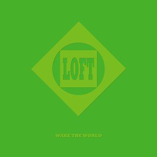 Виниловая пластинка Loft - Wake the world (Limited Edition Black Vinyl) Основное Фото №1