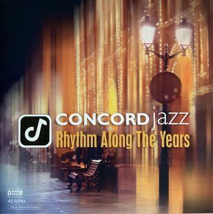 Виниловая пластинка Various Concord Jazz - Rhythm Along The Years (2LP) 180 Gram. 45 Rpm Основное Фото №1