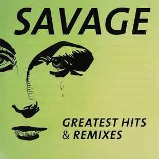 Виниловая пластинка Savage - Greatest Hits & Remixes Основное Фото №1