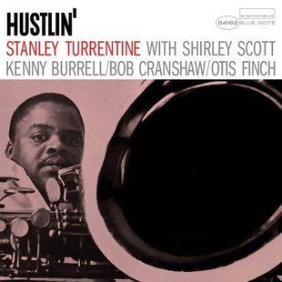 Вінілова платівка Stanley Turrentine - Hustlin '(180 Gram. Audiophile Vinyl) Основне Фото №1